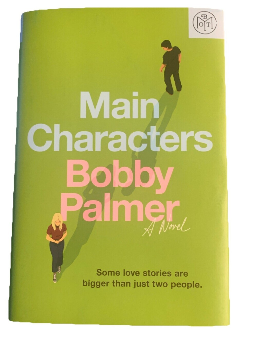 brand new Main Characters : A Novel by Bobby Palmer (2026, Hardcover)